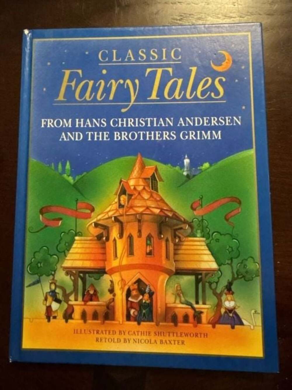 Classic Fairy Tales: Hans Christian Andersen and the Brothers Grimm by Nicola Ba